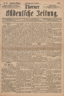 Thorner Ostdeutsche Zeitung. 1896, № 86 (12 April) - Zweites Blatt