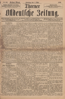 Thorner Ostdeutsche Zeitung. 1896, № 104 (3 Mai) - Erstes Blatt