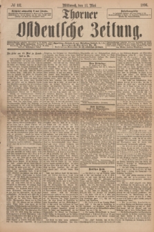 Thorner Ostdeutsche Zeitung. 1896, № 112 (13 Mai)