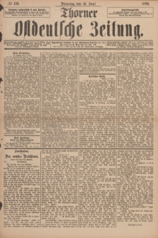 Thorner Ostdeutsche Zeitung. 1896, № 139 (16 Juni)