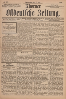 Thorner Ostdeutsche Zeitung. 1896, № 153 (2 Juli)