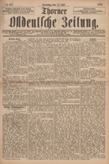 Thorner Ostdeutsche Zeitung. 1896, № 162 (12 Juli) + dod.