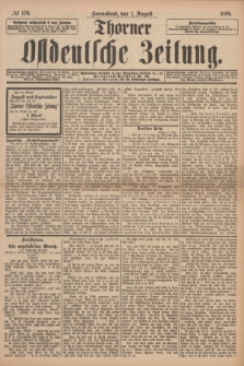 Thorner Ostdeutsche Zeitung. 1896, № 179 (1 August)