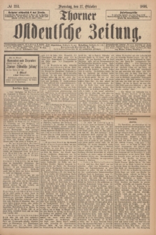 Thorner Ostdeutsche Zeitung. 1896, № 253 (27 Oktober) + dod.