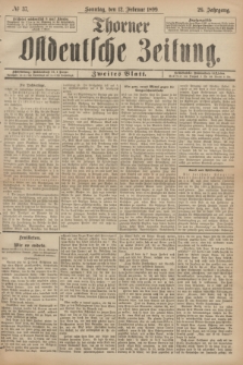 Thorner Ostdeutsche Zeitung. Jg.26, № 37 (12 Februar 1899) - Zweites Blatt