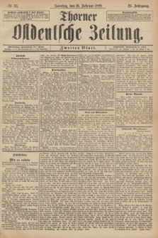 Thorner Ostdeutsche Zeitung. Jg.26, № 43 (19 Februar 1899) - Zweites Blatt