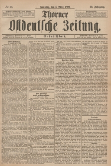 Thorner Ostdeutsche Zeitung. Jg.26, № 55 (5 März 1899) - Erstes Blatt