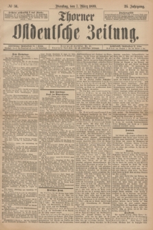 Thorner Ostdeutsche Zeitung. Jg.26, № 56 (7 März 1899) + dod.