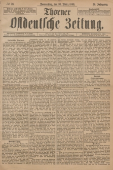 Thorner Ostdeutsche Zeitung. Jg.26, № 76 (30 März 1899) + dod.