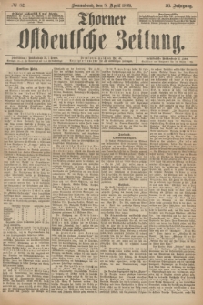 Thorner Ostdeutsche Zeitung. Jg.26, № 82 (8 April 1899) + dod.