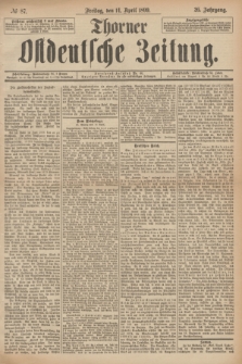Thorner Ostdeutsche Zeitung. Jg.26, № 87 (14 April 1899) + dod.
