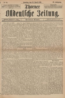 Thorner Ostdeutsche Zeitung. Jg.26, № 95 (23 April 1899) - Drittes Blatt