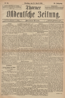 Thorner Ostdeutsche Zeitung. Jg.26, № 96 (25 April 1899) - Zweites Blatt