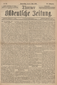 Thorner Ostdeutsche Zeitung. Jg.26, № 115 (18 Mai 1899) + dod.
