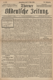 Thorner Ostdeutsche Zeitung. Jg.26, № 122 (27 Mai 1899) + dod.