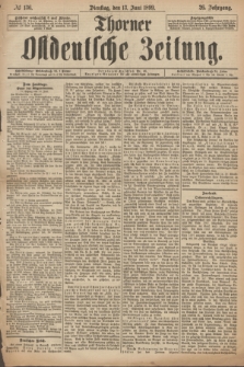 Thorner Ostdeutsche Zeitung. Jg.26, № 136 (13 Juni 1899) + dod.