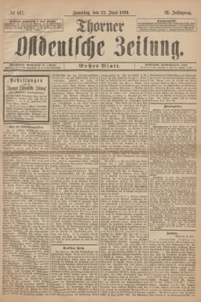 Thorner Ostdeutsche Zeitung. Jg.26, № 147 (25 Juni 1899) - Erstes Blatt