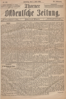 Thorner Ostdeutsche Zeitung. Jg.26, № 153 (2 Juli 1899) - Zweites Blatt