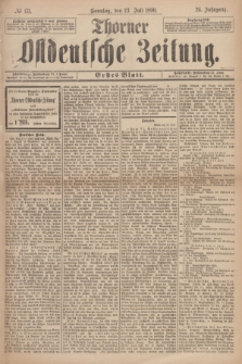 Thorner Ostdeutsche Zeitung. Jg.26, № 171 (23 Juli 1899) - Erstes Blatt