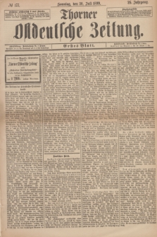 Thorner Ostdeutsche Zeitung. Jg.26, № 177 (30 Juli 1899) - Erstes Blatt