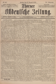 Thorner Ostdeutsche Zeitung. Jg.26, № 187 (11 August 1899) + dod.