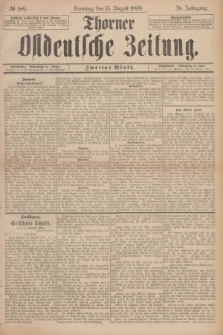 Thorner Ostdeutsche Zeitung. Jg.26, № 189 (13 August 1899) - Zweites Blatt