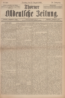Thorner Ostdeutsche Zeitung. Jg.26, № 190 (15 August 1899) + dod.