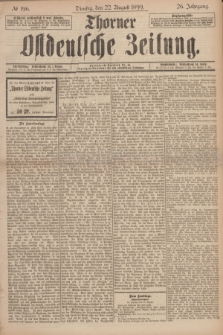 Thorner Ostdeutsche Zeitung. Jg.26, № 196 (22 August 1899)
