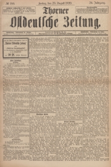 Thorner Ostdeutsche Zeitung. Jg.26, № 199 (25 August 1899)