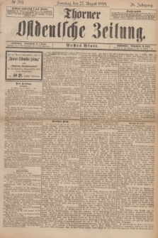 Thorner Ostdeutsche Zeitung. Jg.26, № 201 (27 August 1899) - Erstes Blatt