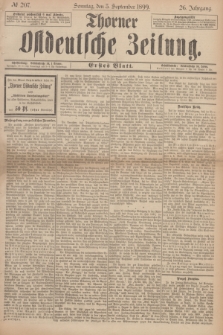 Thorner Ostdeutsche Zeitung. Jg.26, № 207 (3 September 1899) - Erstes Blatt