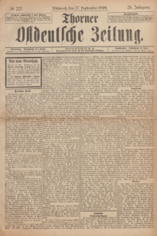 Thorner Ostdeutsche Zeitung. Jg.26, № 227 (27 September 1899) + dod.