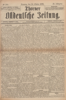 Thorner Ostdeutsche Zeitung. Jg.26, № 250 (24 Oktober 1899) + dod.