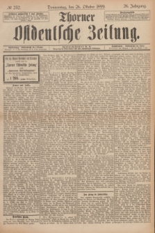 Thorner Ostdeutsche Zeitung. Jg.26, № 252 (26 Oktober 1899) + dod.