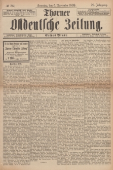 Thorner Ostdeutsche Zeitung. Jg.26, № 261 (5 November 1899) - Erstes Blatt