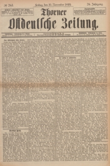 Thorner Ostdeutsche Zeitung. Jg.26, № 265 (10 November 1899) + dod.