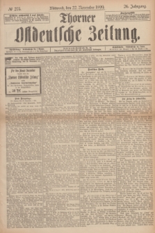 Thorner Ostdeutsche Zeitung. Jg.26, № 275 (22 November 1899) + dod.