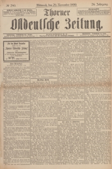 Thorner Ostdeutsche Zeitung. Jg.26, № 280 (29 November 1899) + dod.