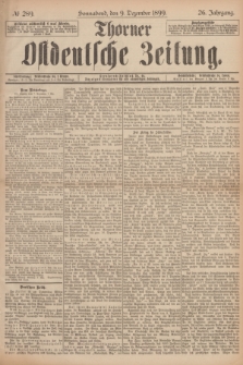 Thorner Ostdeutsche Zeitung. Jg.26, № 289 (9 Dezember 1899) + dod.
