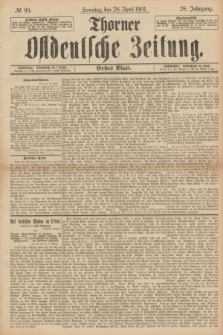 Thorner Ostdeutsche Zeitung. Jg.28, № 99 (28 Apil 1901) - Erstes Blatt