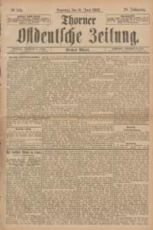 Thorner Ostdeutsche Zeitung. Jg.28, № 139 (16 Juni 1901) - Erstes Blatt
