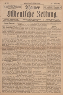 Thorner Ostdeutsche Zeitung. Jg.29, № 68 (21 März 1902) + dod.