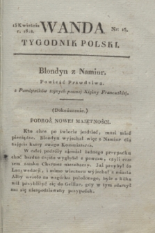 Wanda : tygodnik polski płci pięknej i literaturze poświęcony. R.5, T.2, nr 15 (13 kwietnia 1822)