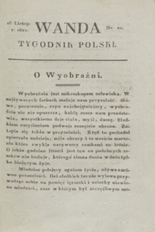 Wanda : tygodnik polski płci pięknej i literaturze poświęcony. R.5, T.4, nr 20 (16 listopada 1822)