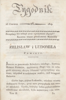 Tygodnik. [R.2], T.2, nr 26 (26 czerwca 1819)