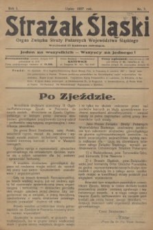 Strażak Śląski : organ Związku Straży Pożarnych Województwa Śląskiego. R.1, nr 7 (lipiec 1927)