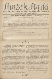 Strażak Śląski : organ Związku Straży Pożarnych Województwa Śląskiego. R.3, nr 7 (1 kwietnia 1929)