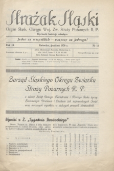 Strażak Śląski : organ Śląsk. Okręgu Woj. Zw. Straży Pożarnych R. P. R.9, nr 12 (grudzień 1936)