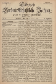 Schlesische Landwirthschaftliche Zeitung : Organ der Gesammt Landwirthschaft. Jg.11, Nr. 34 (25 August 1870) + dod.