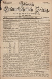 Schlesische Landwirthschaftliche Zeitung : Organ der Gesammt Landwirthschaft. Jg.12, Nr. 46 (16 November 1871) + dod.